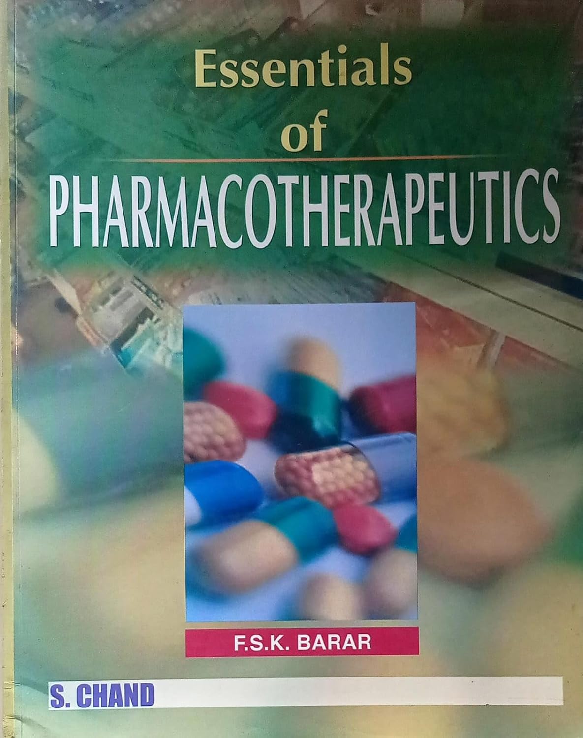 Essentials Of PHARMACOTHERAPEUTICS By FSK Barar SECOND HAND BOOK NVB+++ (USED LIKE NEW)